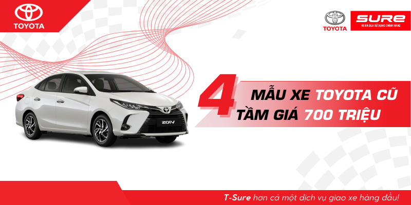 4 mẫu xe Toyota cũ đáng mua trong tầm giá 700 triệu