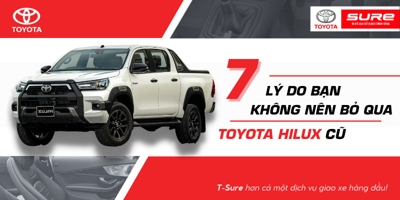 7 lý do bạn không nên bỏ qua Toyota Hilux cũ