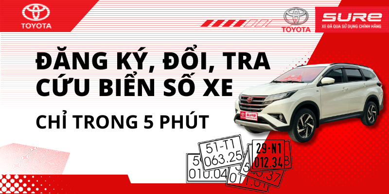 Cách đăng ký, đổi, tra cứu biển số xe ô tô chỉ trong 5 phút