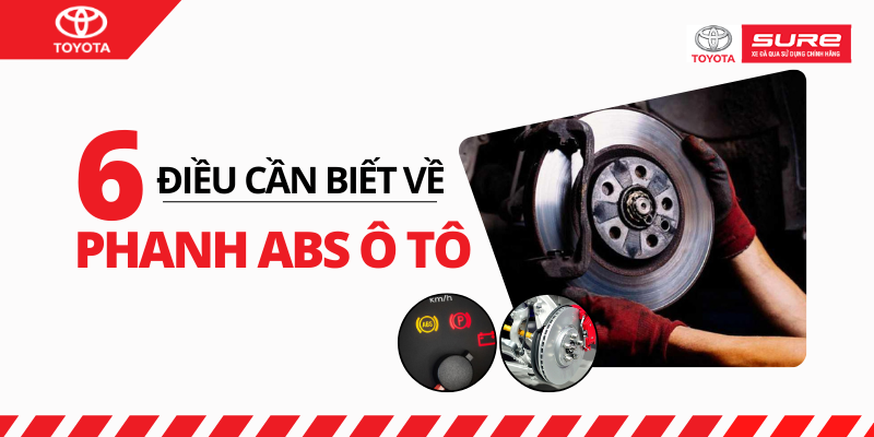 Phanh abs trên ô tô và 6 điều bác tài cần nắm rõ
