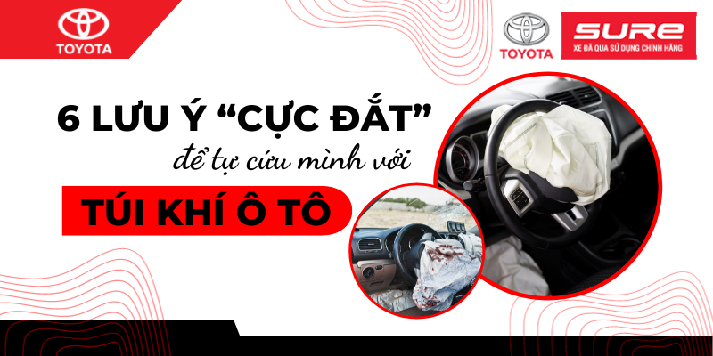 6 lưu ý “cực đắt” để tự cứu mình với túi khí ô tô