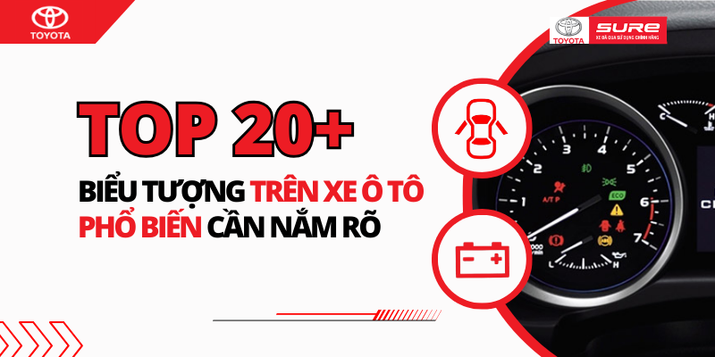 Top 20+ biểu tượng trên xe ô tô phổ biến cần nắm rõ
