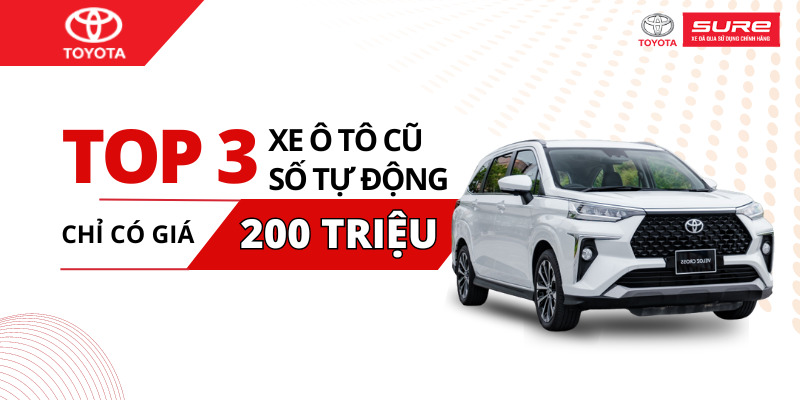Top 3 xe ô tô cũ số tự động chỉ có giá 200 triệu