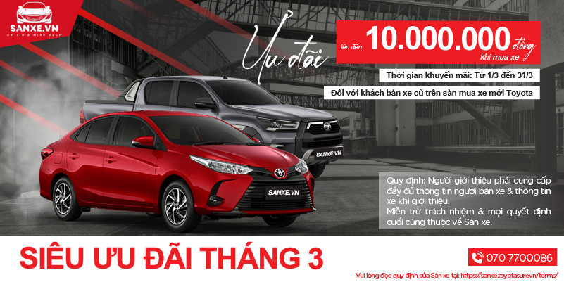SIÊU ƯU ĐÃI THÁNG 3 – TẶNG NGAY 10.000.000 VND CHO KHÁCH HÀNG BÁN Ô TÔ CŨ THÔNG QUA SANXE.TOYOTASURE.VN VÀ MUA XE MỚI TẠI ĐẠI LÝ TOYOTA